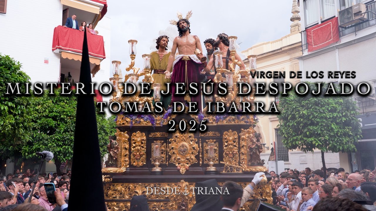 4K | MISTERIO DE JESÚS DESPOJADO | TOMAS DE IBARRA | 2025