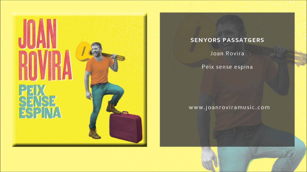 Joan Rovira - SENYORS PASSATGERS (Oficial)