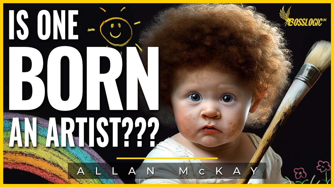 BossLogic: Is One Born an Artist?