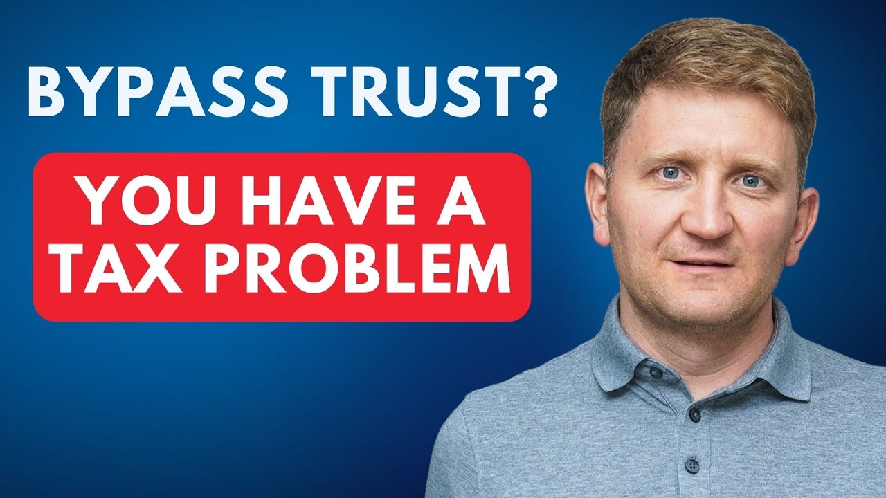 Update Your Old Bypass Trust or Your Heirs Lose Six Figures in Taxes