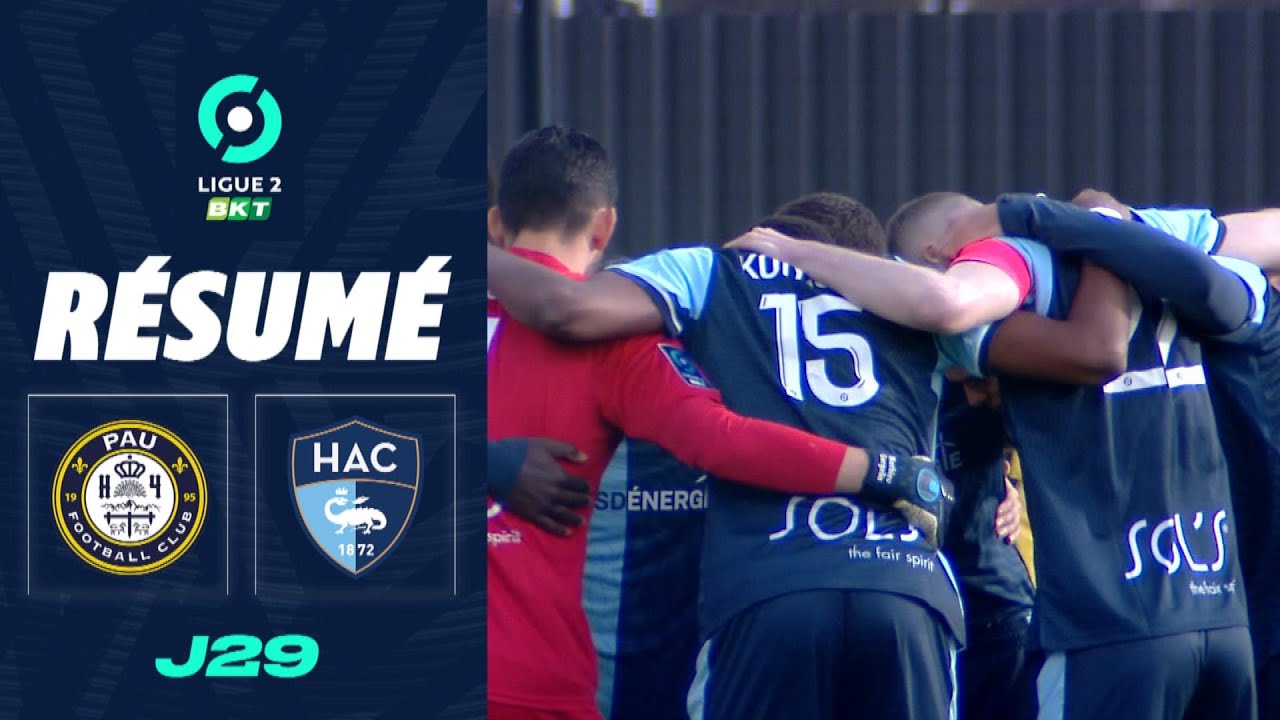 PAU FC - HAVRE AC (0 - 1) - R&eacute;sum&eacute; - (PAU - HAC) / 2022-2023