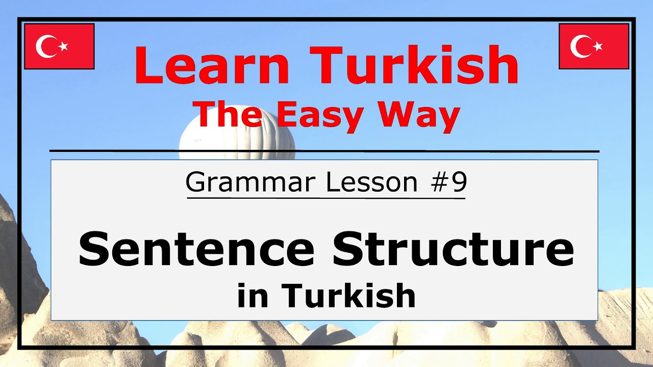 Sentence Structure in Turkish Language (Grammar Lesson #9)