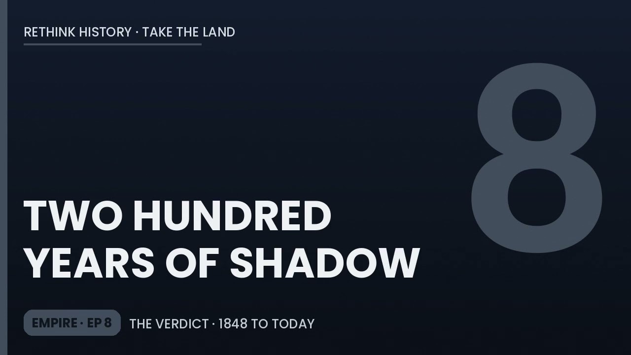 Take the Land, Not the People: How 1848 Shaped 200 Years of US Policy | Take the Land Ep 8