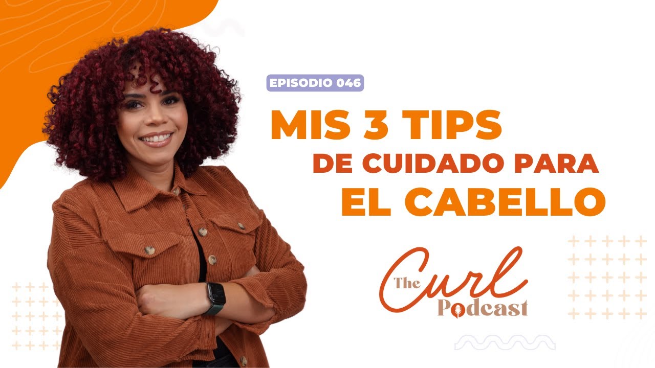 Mis 3 tips de cuidado para el cabello