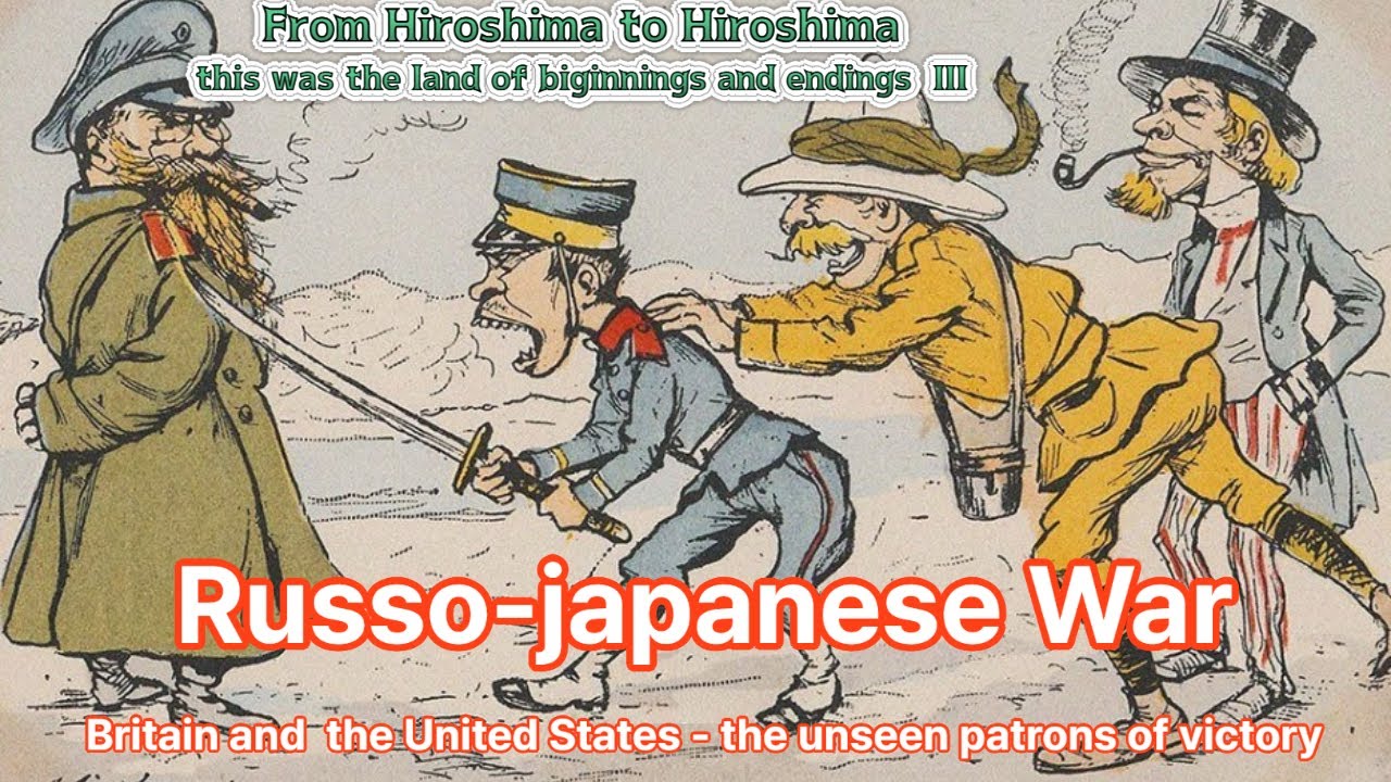Russo-Japanese War   Britain and the United States - the unseen patrons of victory.