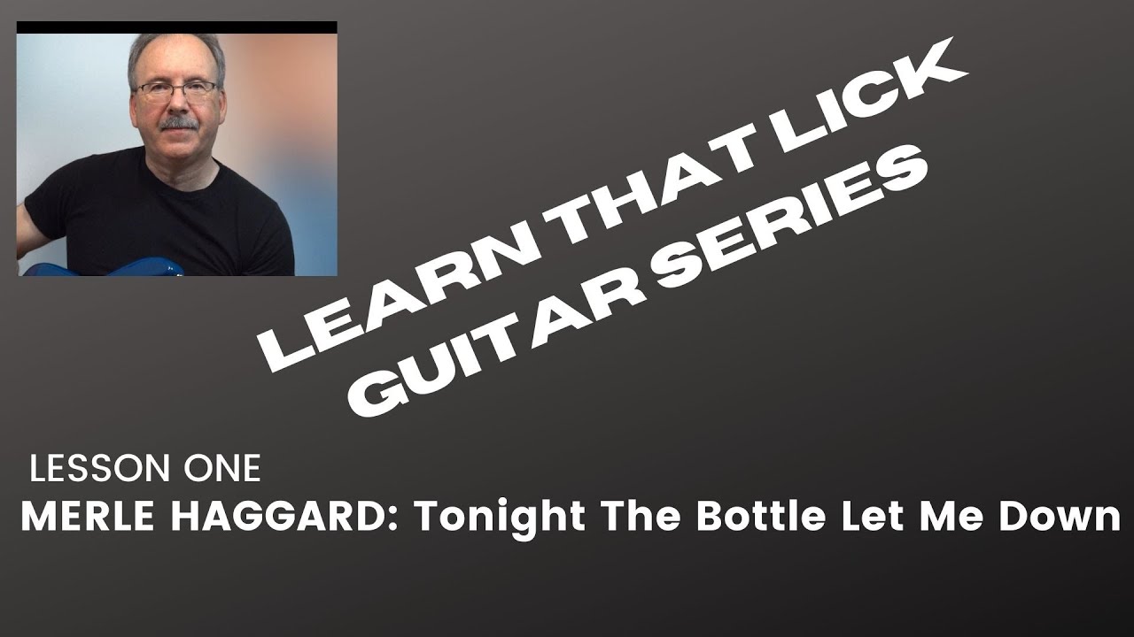 LEARN THAT LICK SERIES VOLUME 1: GUITAR INTRO TO -TONIGHT THE BOTTLE LET ME DOWN IN THE KEY OF D