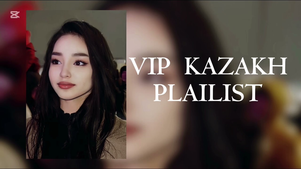 ВИП КАЗАХСКИЕ ПЕСНИ | VIP KAZAKH PLAILIST 🤍