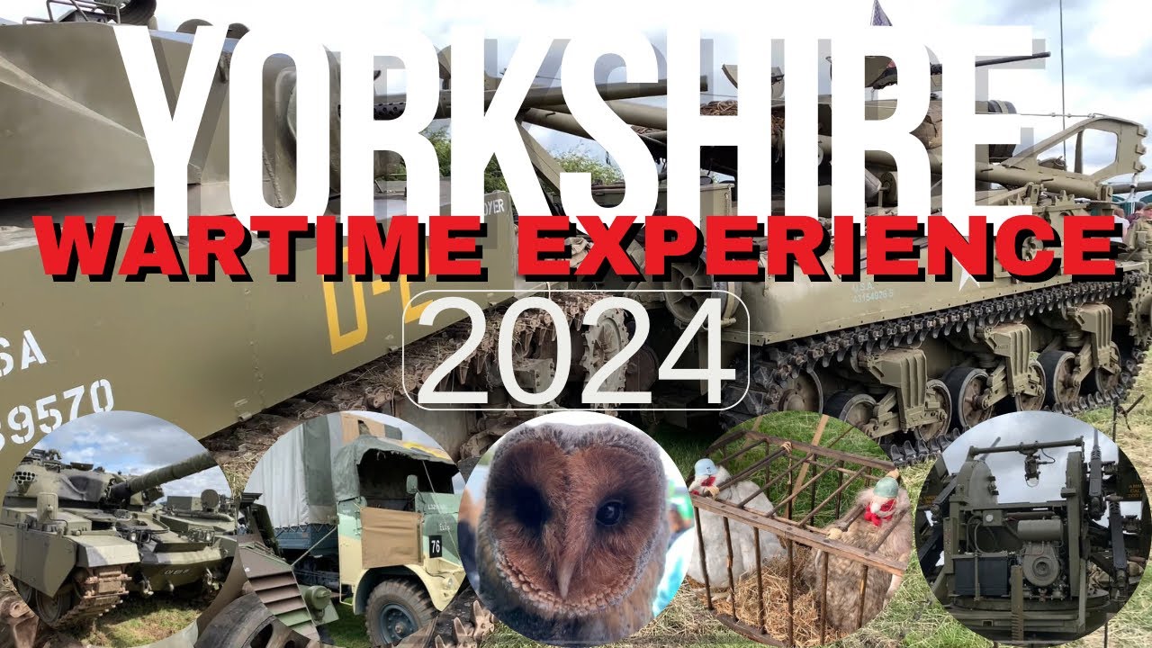 2024 - Yorkshire Wartime Experience