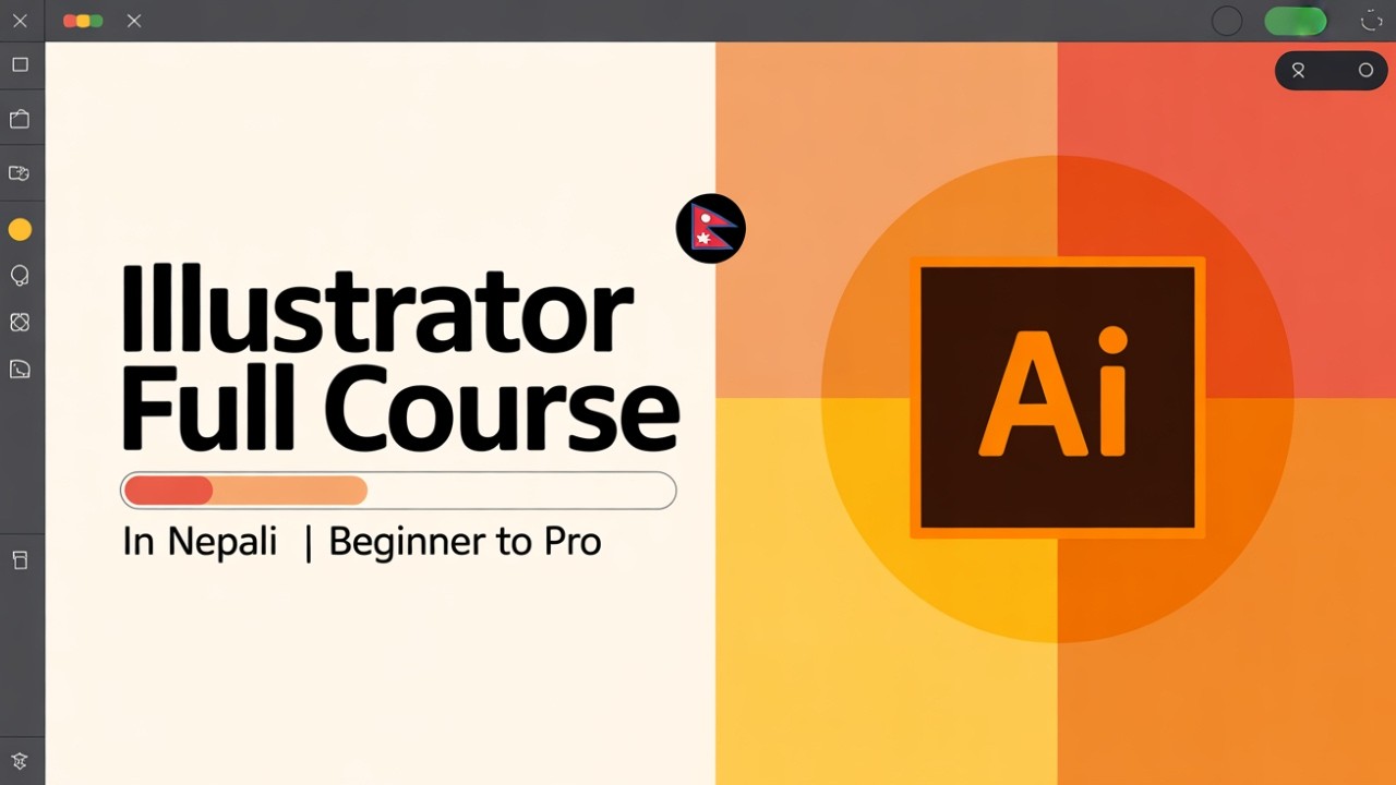 Free Adobe Illustrator Course for Beginners in Nepali | Complete Tutorial 2025