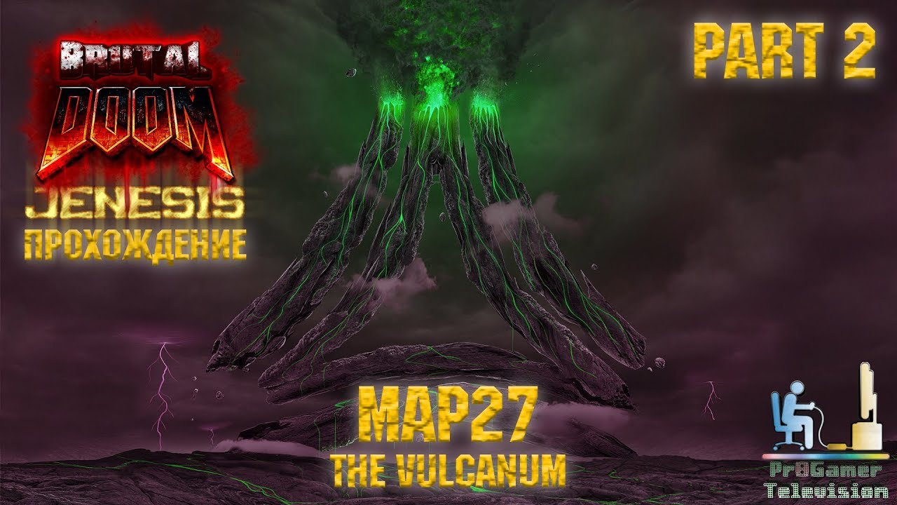 Doom Brutal Pack v9 Jenesis: Прохождение (Walkthrough) #MAP27: The Vulcanum Part2
