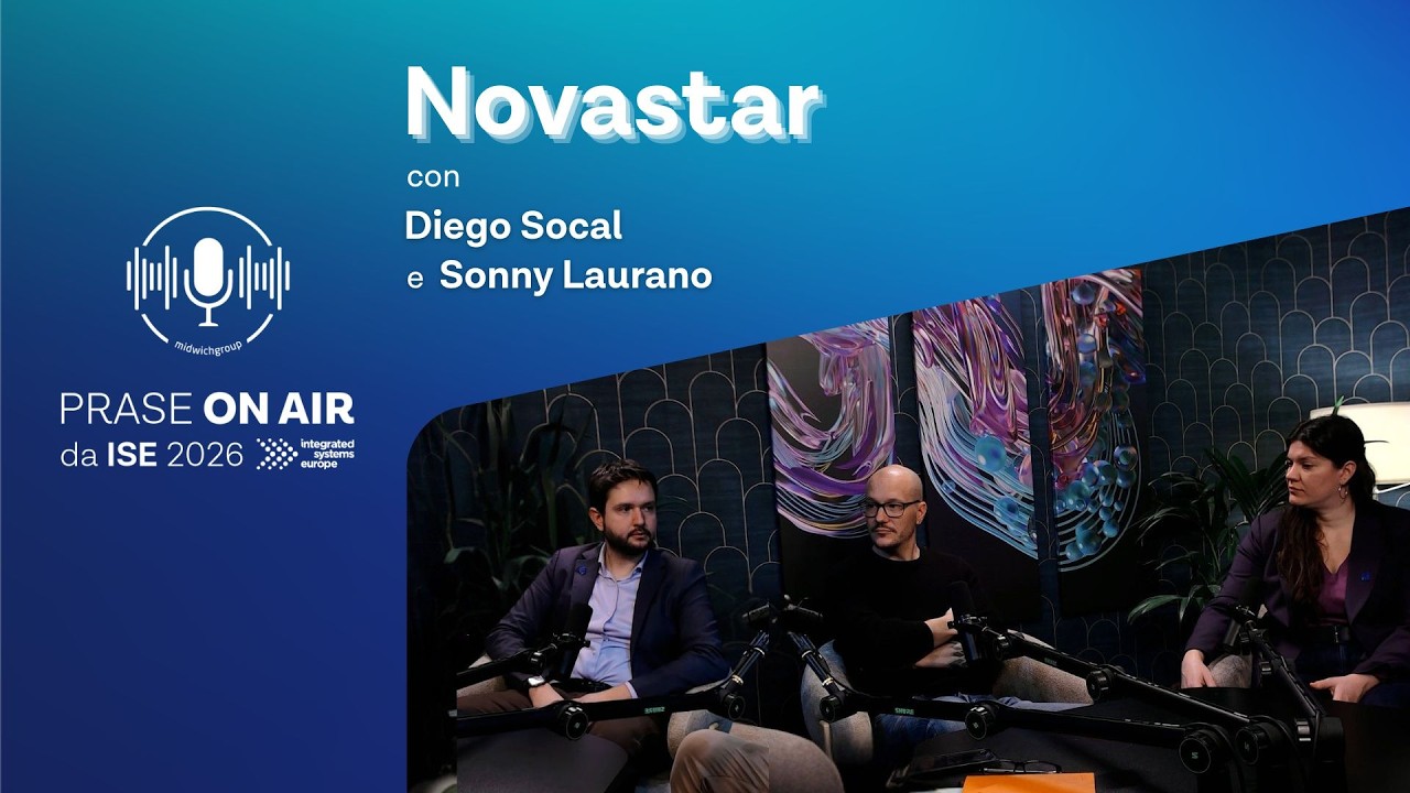 Parliamo delle novità ISE26 di Novastar e PixelHue con Sonny Laurano e Diego Socal