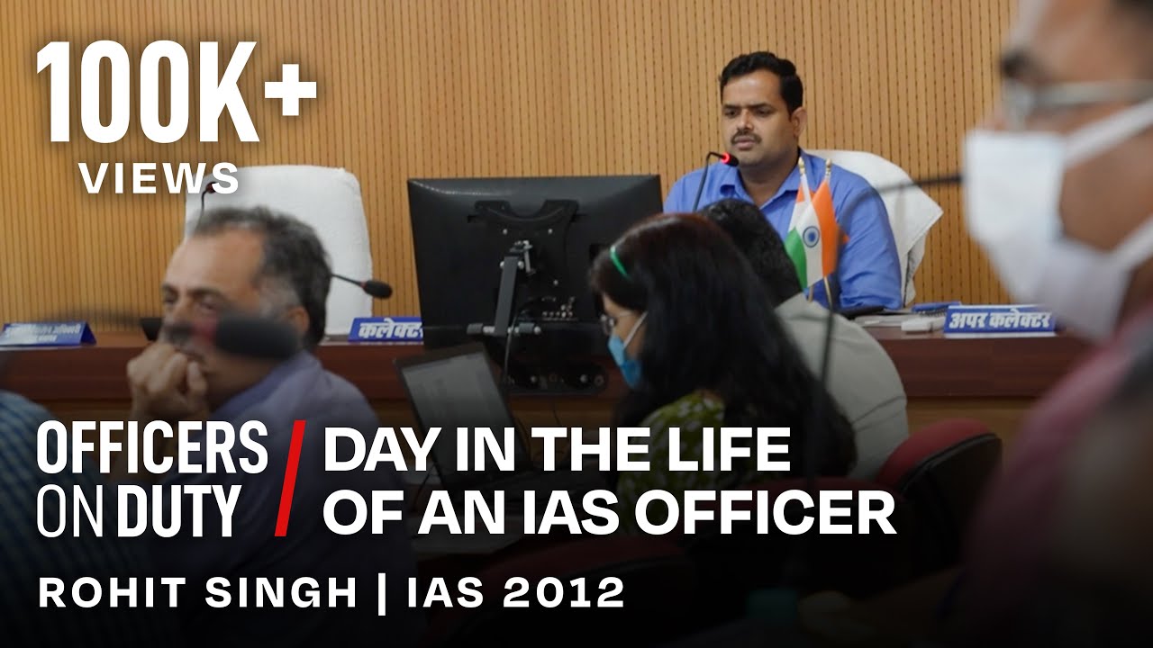 Day in the Life of an IAS Officer in India | IAS Rohit Singh | Officers On Duty E91
