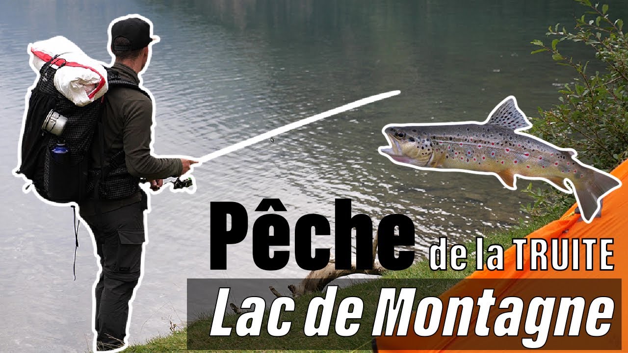 Comment pêcher LA TRUITE en LAC DE MONTAGNE ?