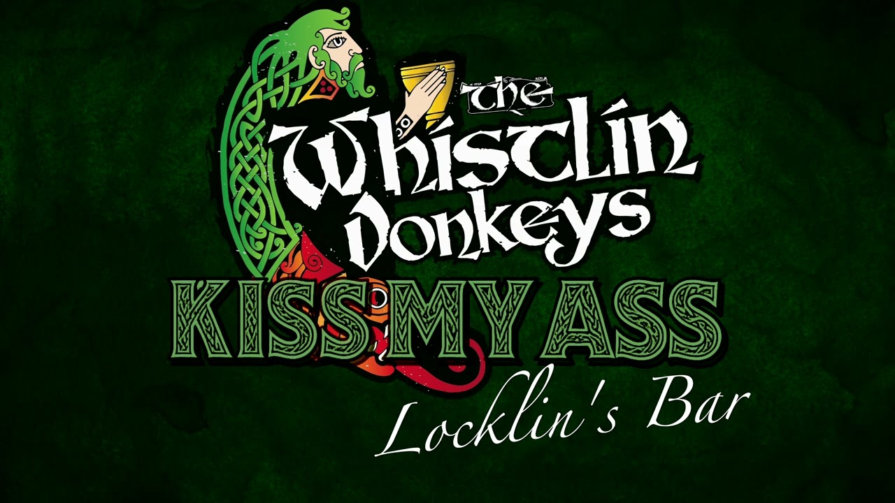 The Whistlin' Donkeys - Locklin's Bar - 2013 (Kiss My Ass Album)