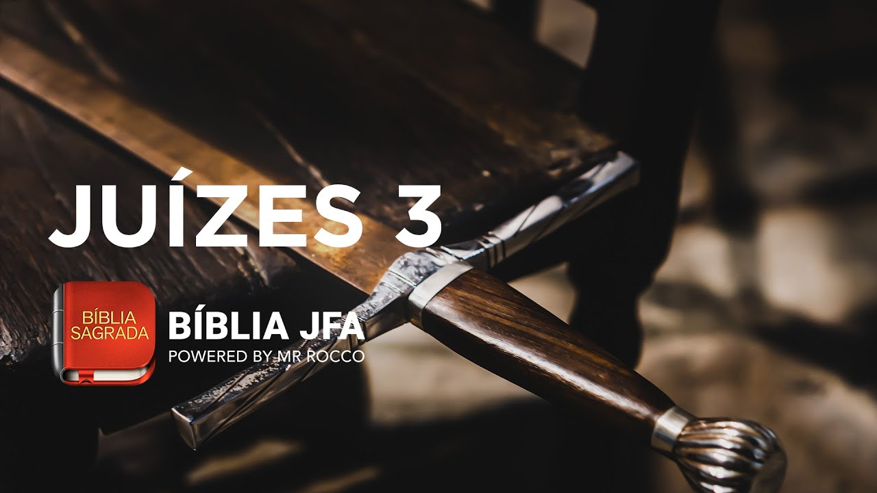 JUÍZES 3 - Bíblia JFA Offline