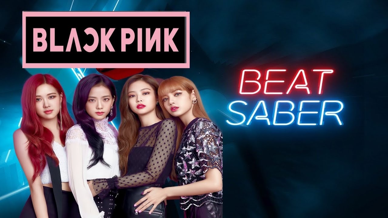 Beat saber - Blackpink playlist 'jump, Boombayah, How you like that'