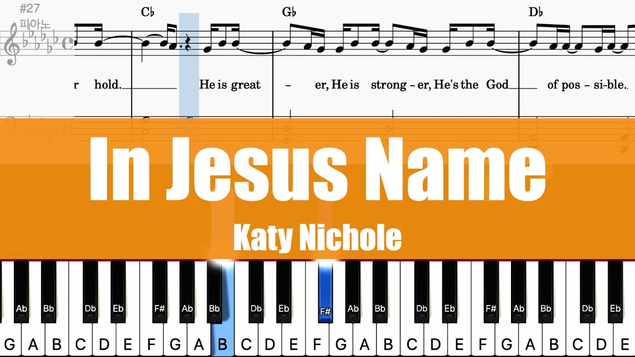 🎹Katy Nichole - In Jesus Name  |  Sheet + Lyrics + Chords Piano Original Key🎹