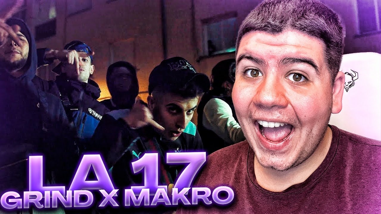 REACCIÓN a GRIND X MAKRO - LA 17 (PROD. AYOUB)