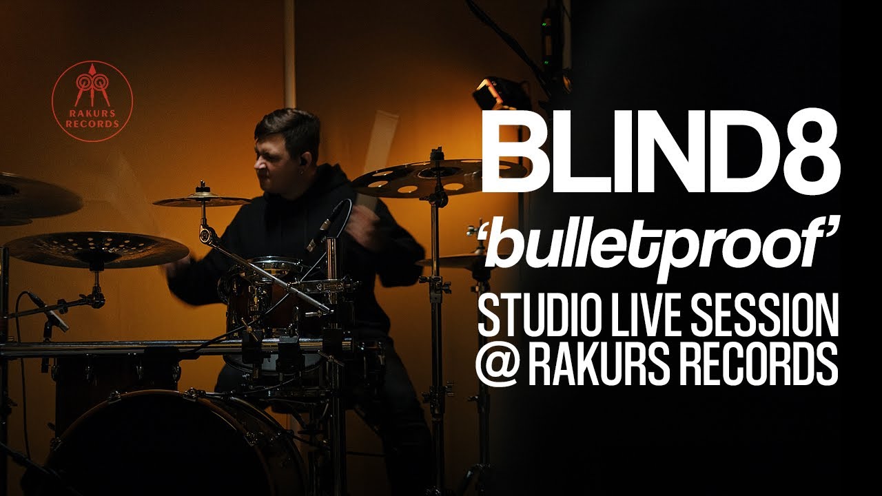 BLIND8 | bulletproof | Rakurs Records Live