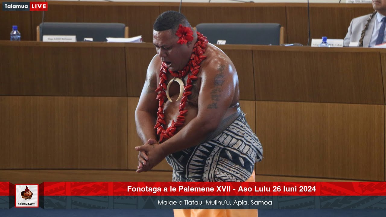 Palemene XVII: Vaega 2 - Aso Lulu 26 Iuni 2024