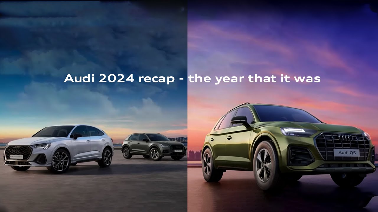 Audi India Recap 2024 | A Year of Premium Cars & Luxury Redefined