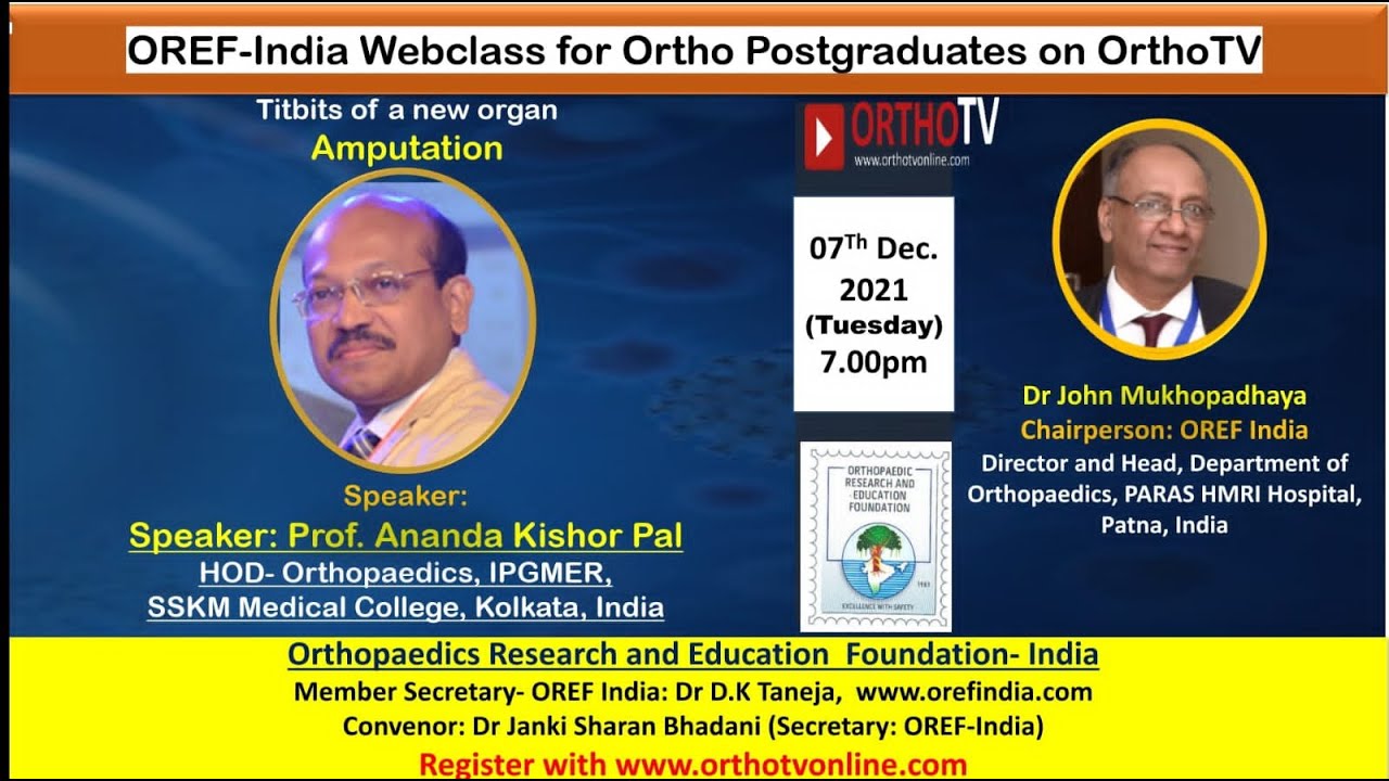 OREF India Webclass for Ortho Postgraduates: Titbits of a new organ- Amputation