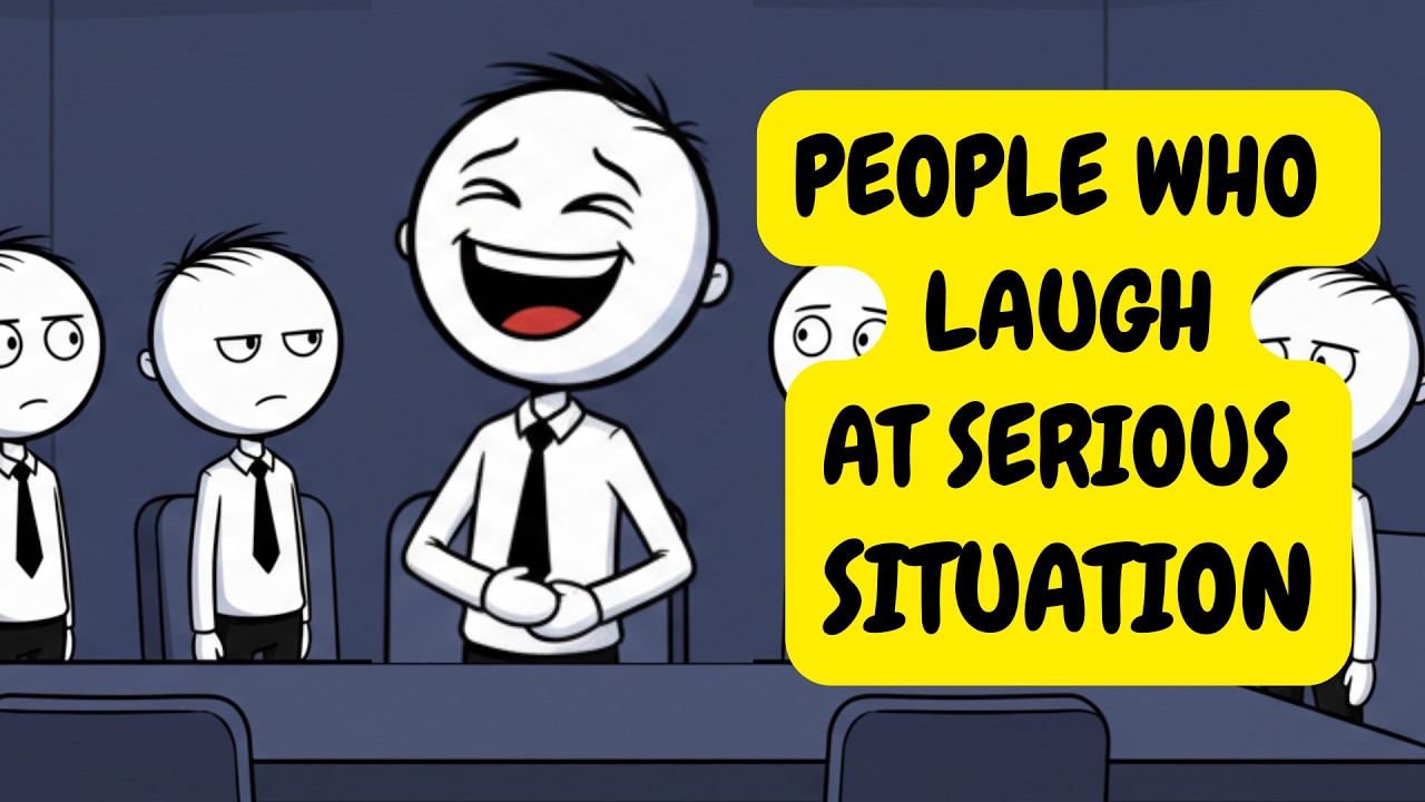 People Who Laugh During Serious Situations