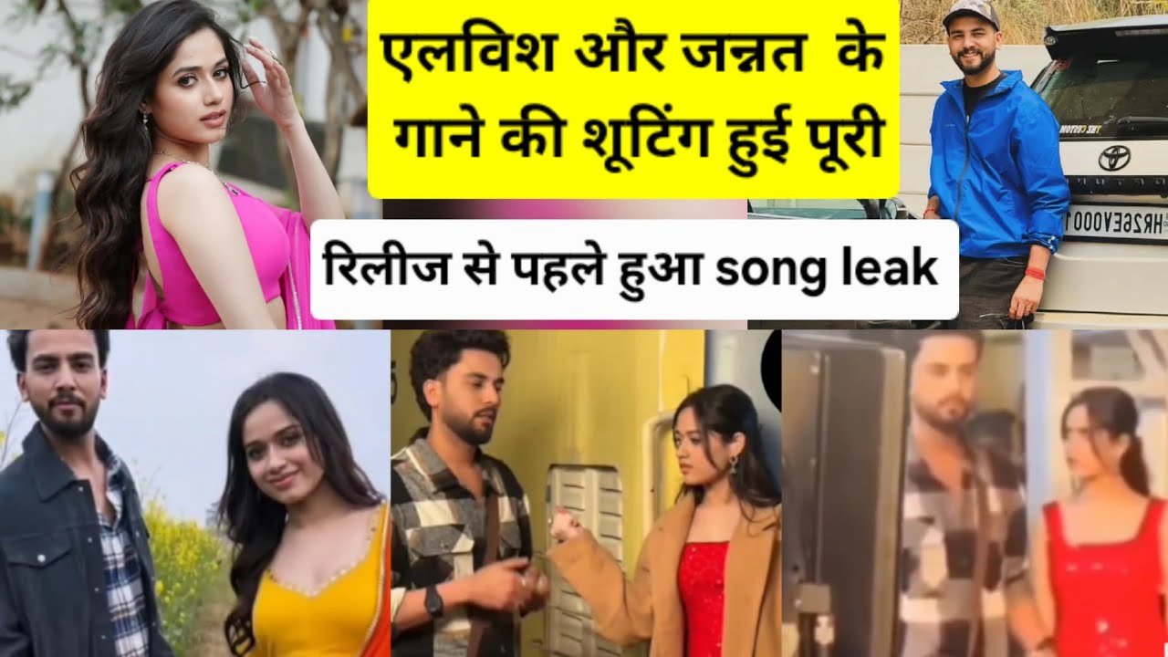 Leaked song of Elvish Yadav and jannat zubair, laughter chefs 3, naya gana, mr.faisu,  music vidieo 
