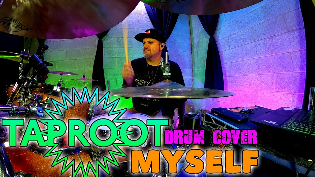 TAPROOT - MYSELF - DRUM COVER