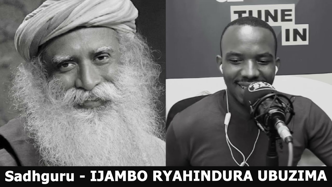 Sadhguru (Igice Cya 2) - IJAMBO RYAHINDURA UBUZIMA EP493