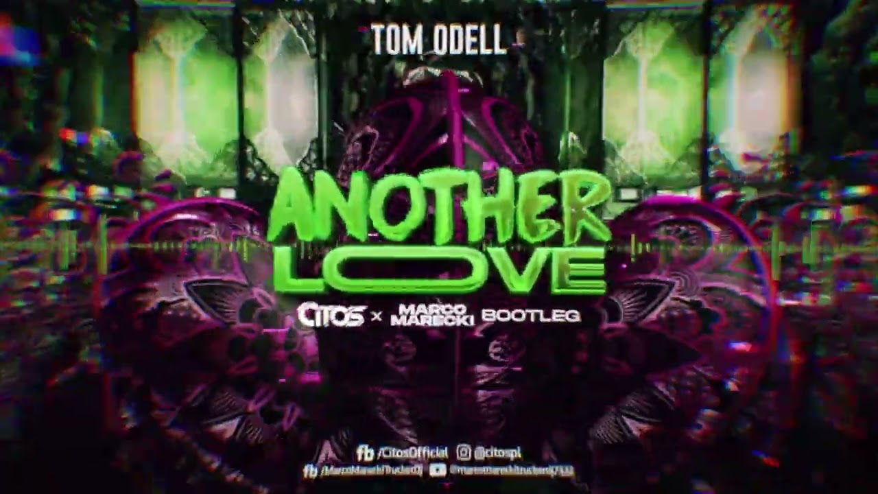Tom Odell - Another Love (Citos & Marco Marecki Bootleg)
