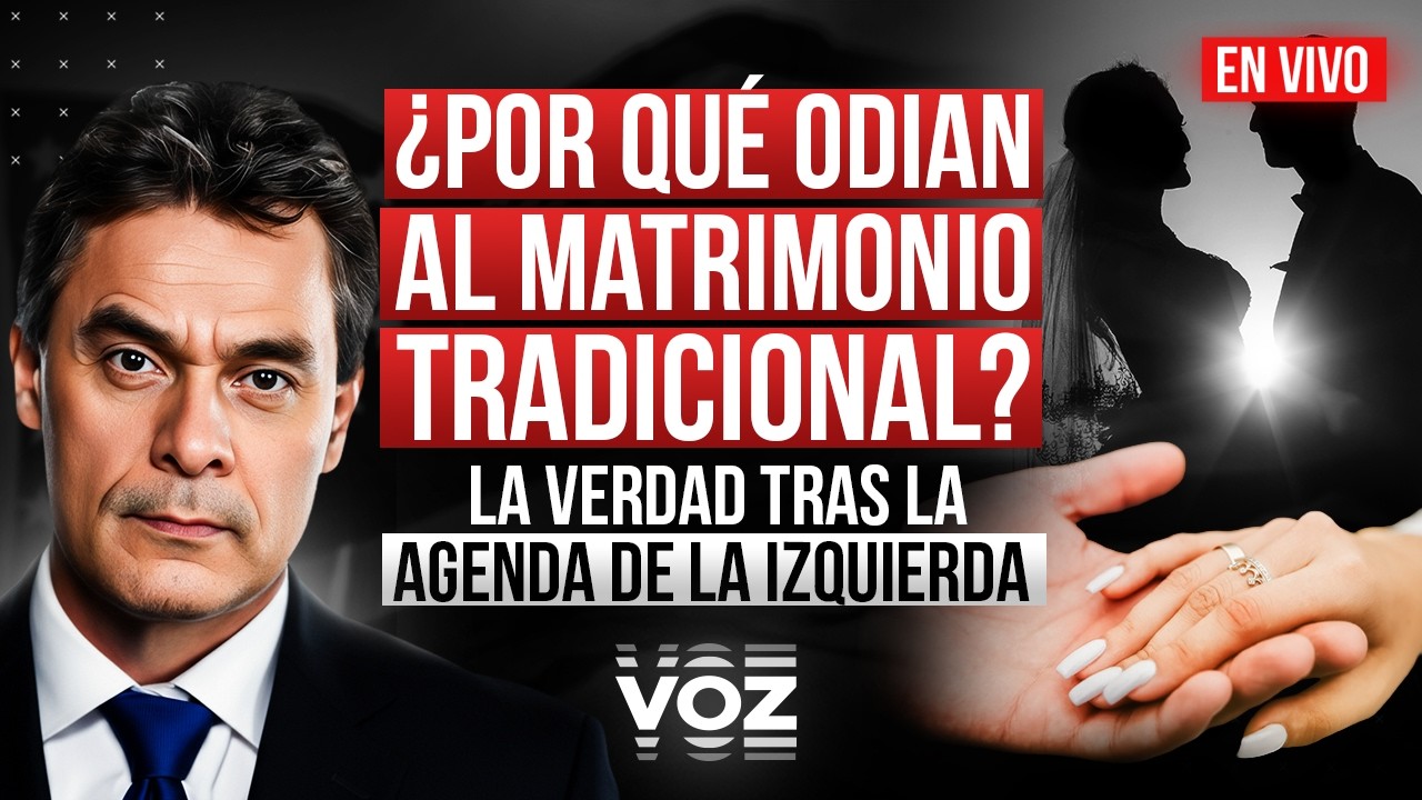 🔴 📺  TU VOZ EN VIVO - La VOZ de Gustavo Vargas: ¿Por qué odian al Matrimonio Tradicional?