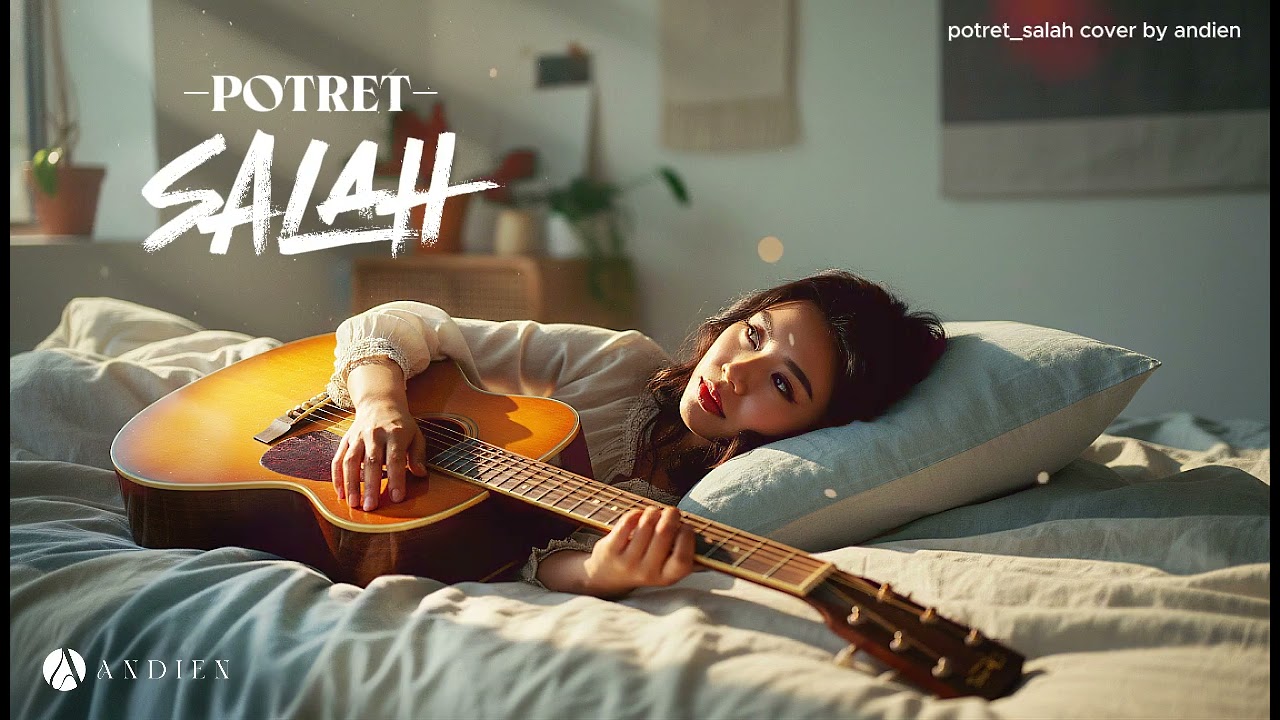 Potret - Salah - (Cover by Andien)