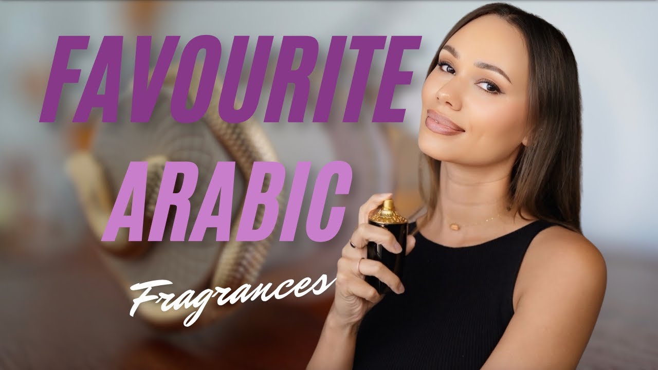 My FAVOURITE Arabic Perfumes Right Now!
