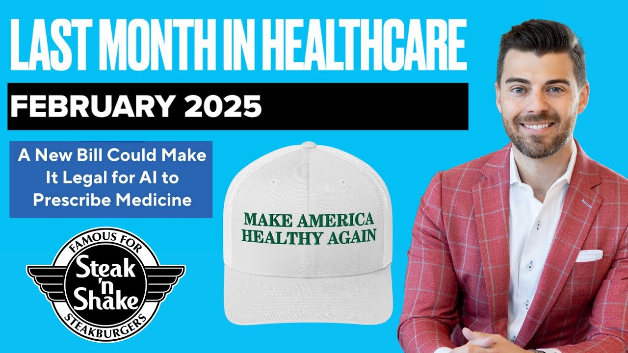 MAHA, Steak 'n Shake, and AI Prescriptions | Last Month In Healthcare