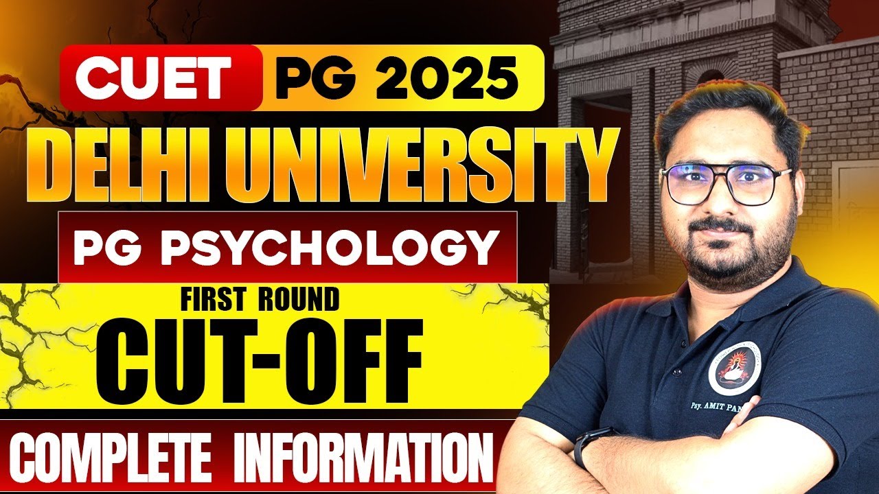 DU PG Psychology 1st Round Cut off 2025 |Delhi University Admission Process for North & South Campus