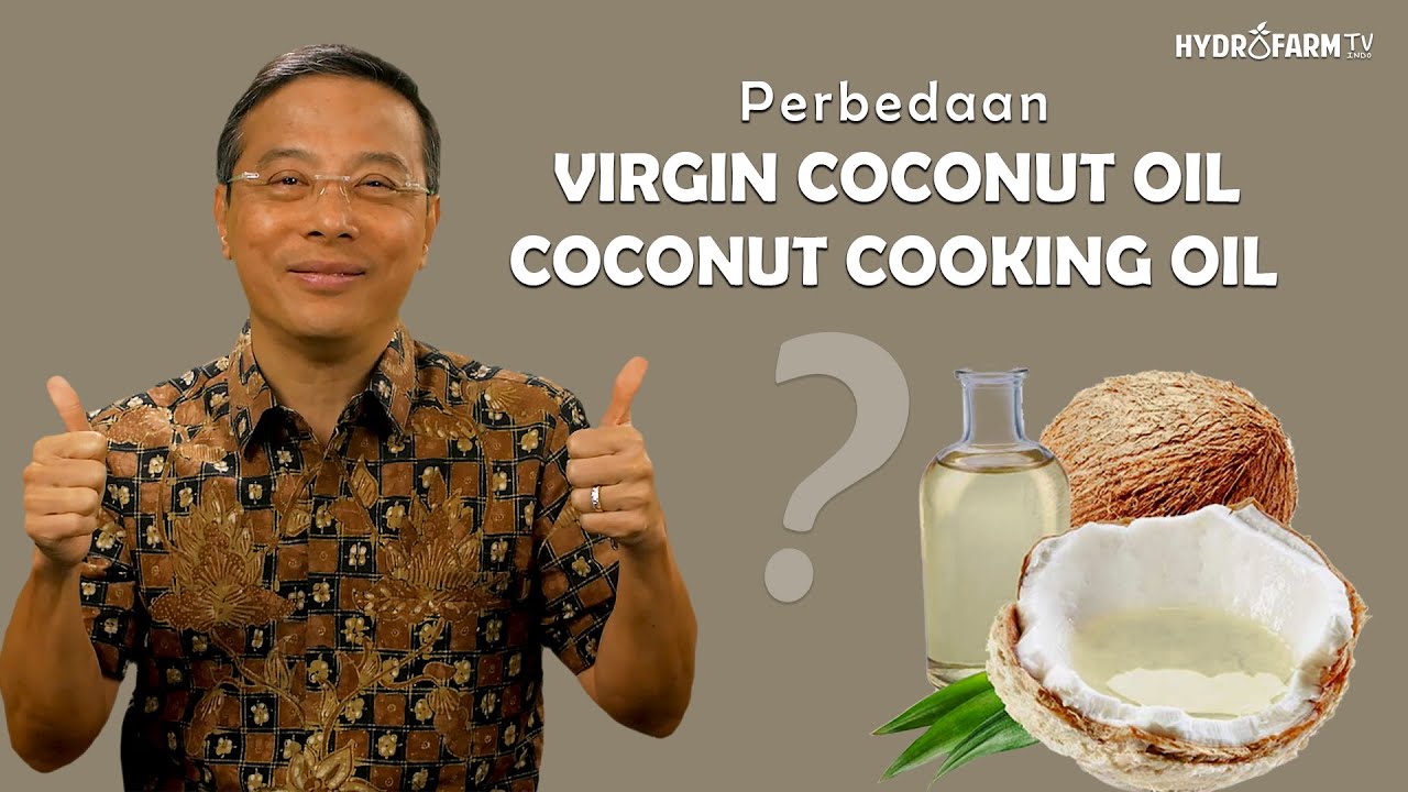 Perbedaan Virgin Coconut Oil (VCO)  & Coconut Cooking Oil (CCO)