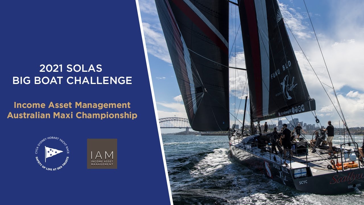 2021 SOLAS Big Boat Challenge (Income Asset Management Australian Maxi Championship)