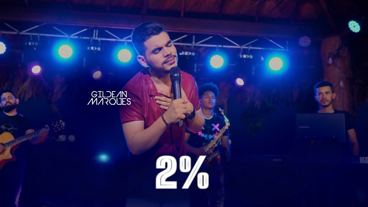 2% - Gildean Marques (DVD Vem se apaixonar)