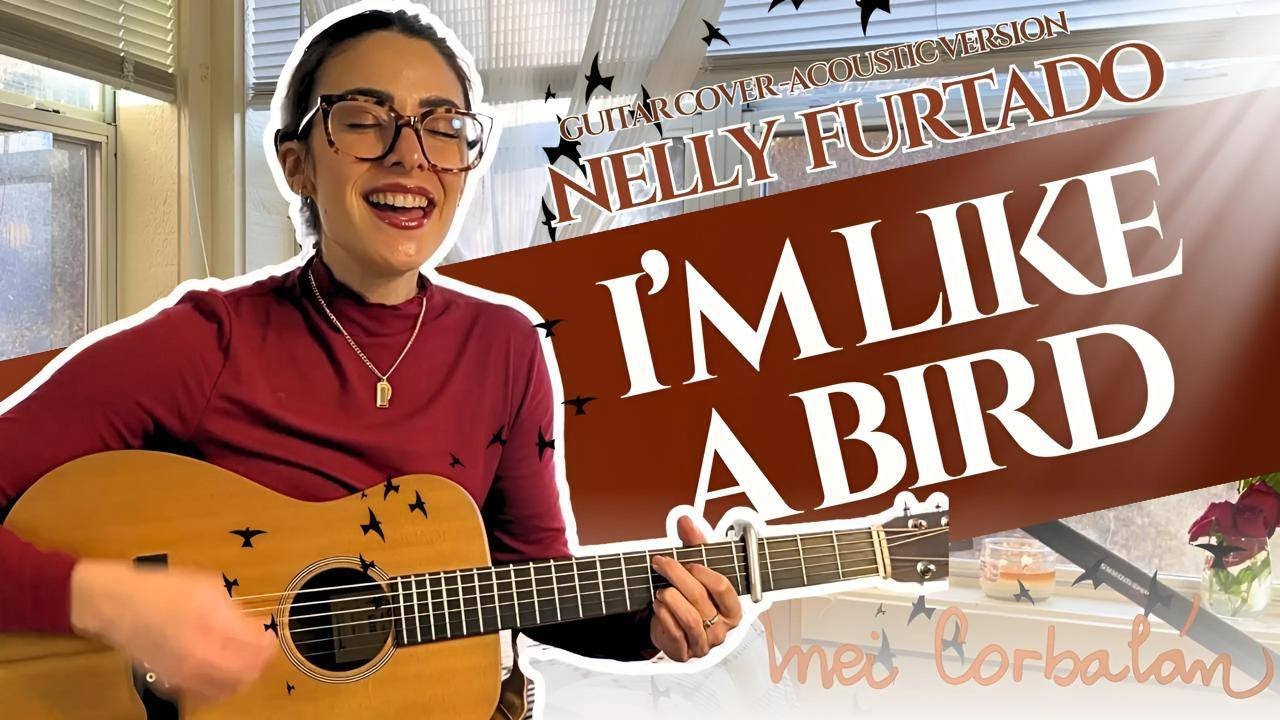 Mei Corbalán - I'm Like A Bird (Nelly Furtado Acoustic Cover)