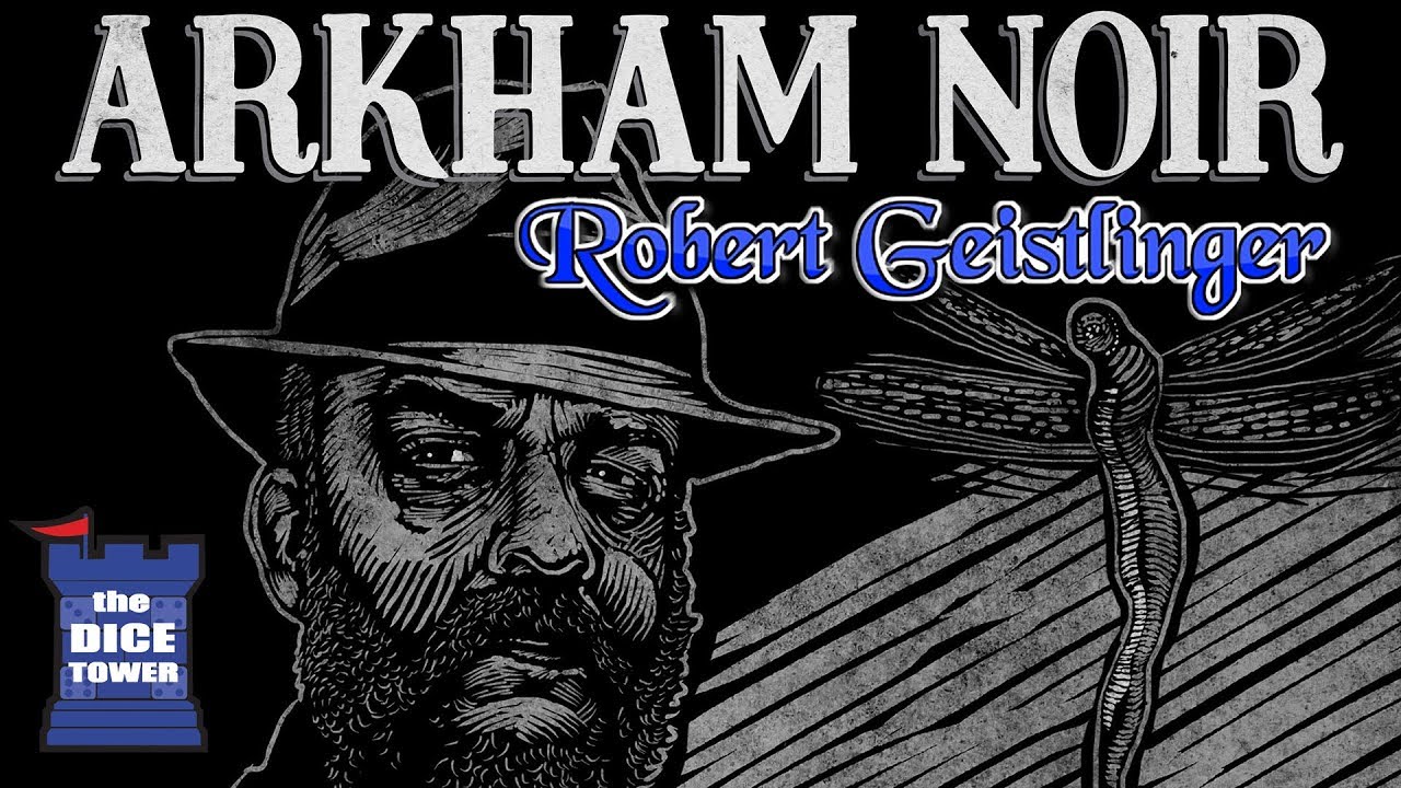 Arkham Noir Review - with Robert Geistlinger