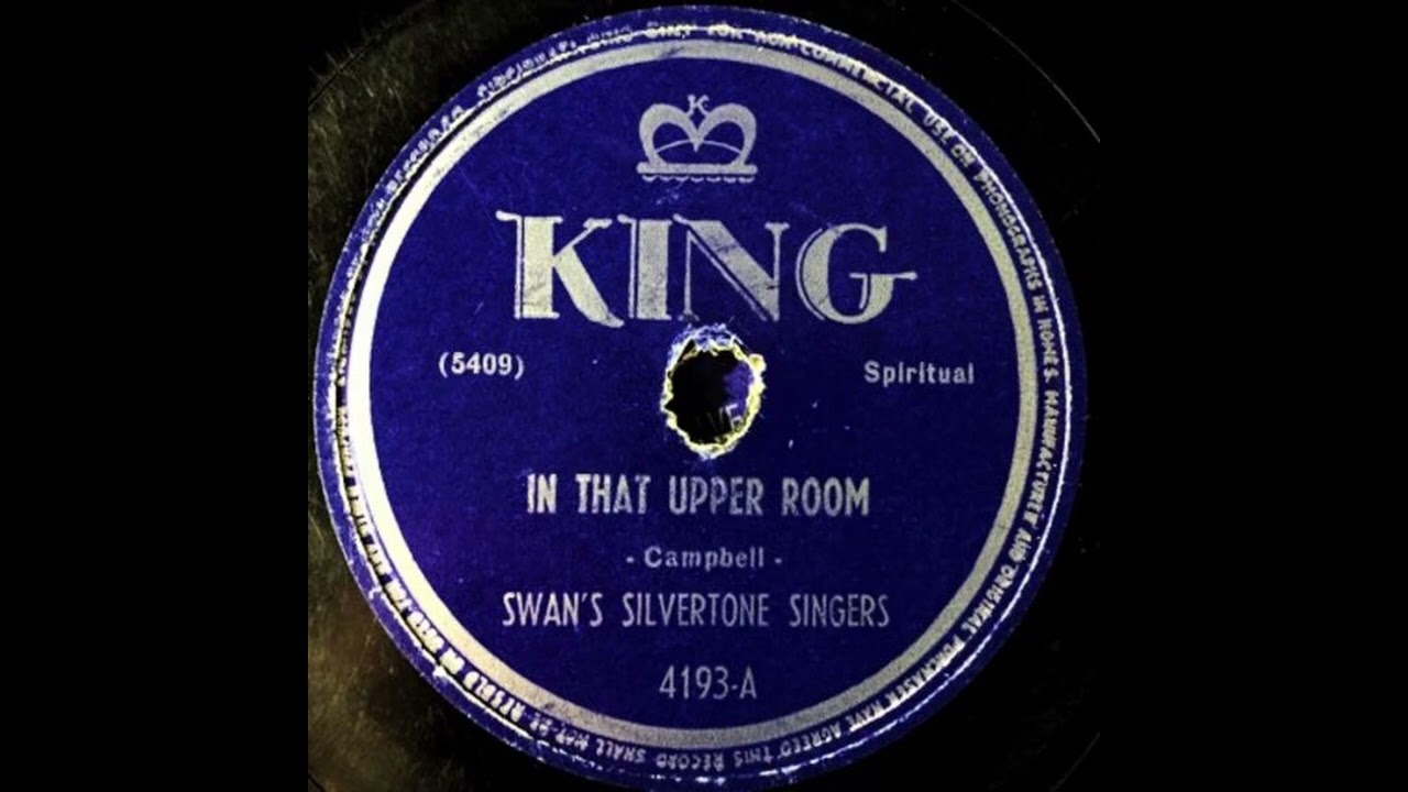Swan's Silvertone Singers - In That Upper Room (1948)