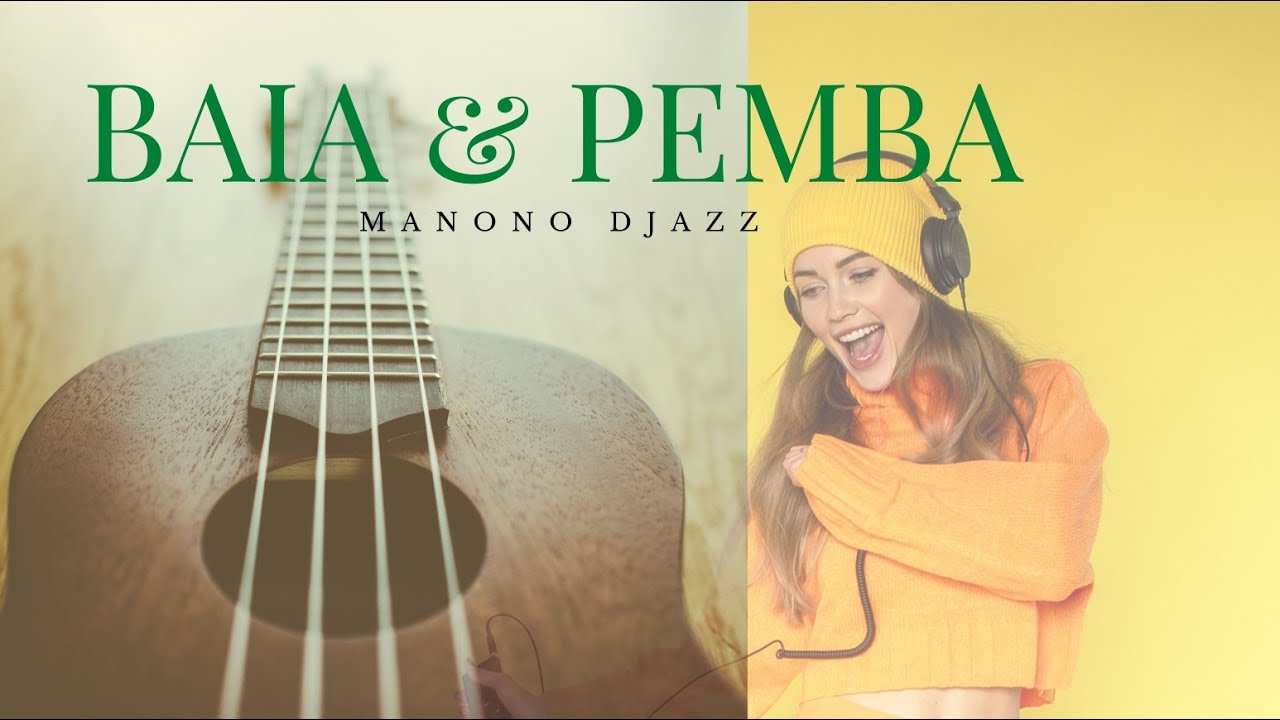 Manono Djazz 𝐁𝐚𝐢𝐚 𝐝𝐞 𝐩𝐞𝐦𝐛𝐚 (𝐨𝐟𝐢𝐜𝐢𝐚𝐥 𝐀𝐮𝐝𝐢𝐨)