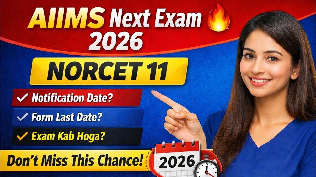 AIIMS NORCET 11 2026 🔥 Next Exam Date | Form Date | Full Details | Nursing Update