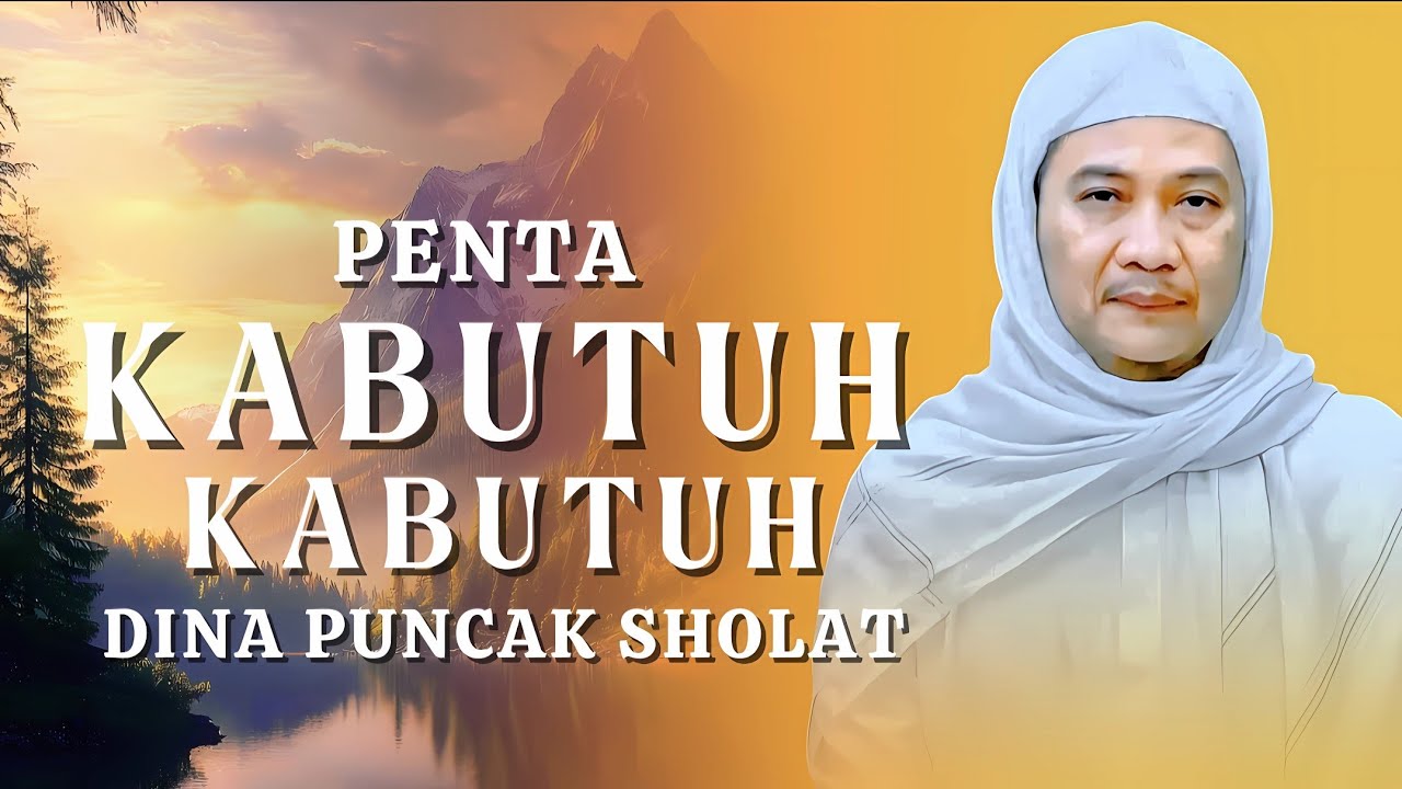 SADAYA KABUTUH, PENTA DINA PUNCAK SHOLAT NASEHAT ABUYA UCI