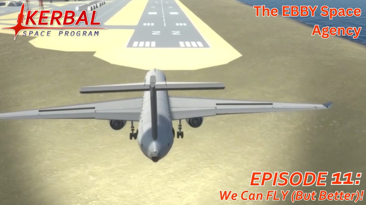 We Can FLY (But Better)! | Ebby Space Agency Ep.11 | KSP Career