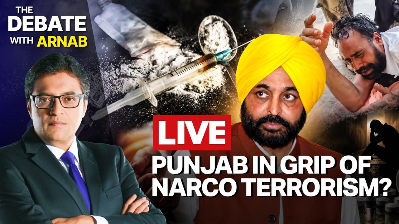 Debate With Arnab LIVE: Punjab In Grip Of Narco Terrorism, Drug Menace Claims Another Life
