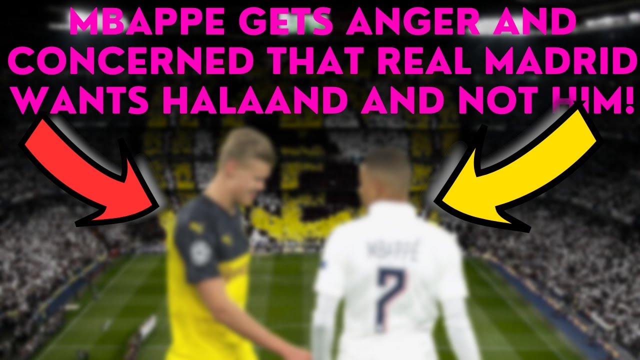 😱 MBAPPE GETS ANGER AND CONCERNED THAT REAL MADRID WANTS HALAAND AND NOT HIM! 😱