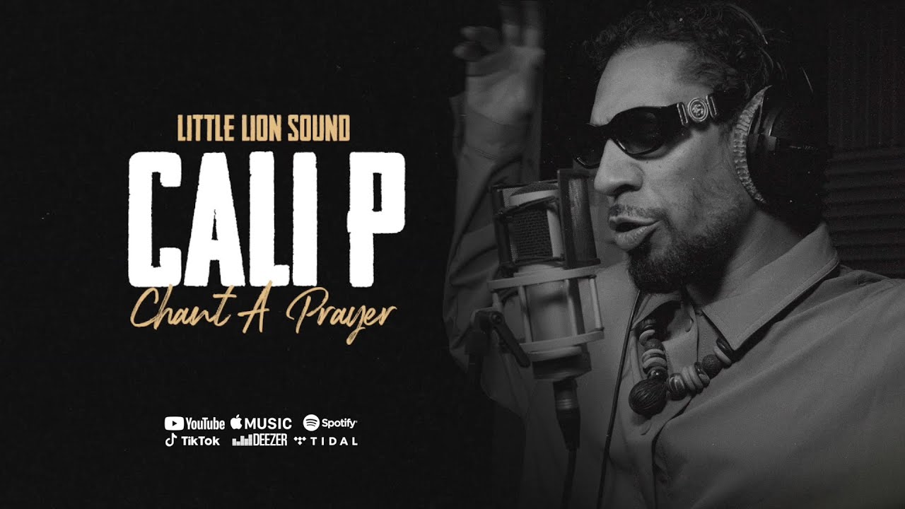 Cali P & Little Lion Sound - Chant A Prayer (Official Audio)