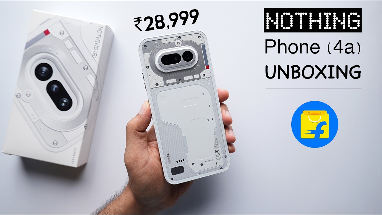Nothing Phone (4a) Unboxing & Review | FLIPKART RETAIL UNIT (HINDI)